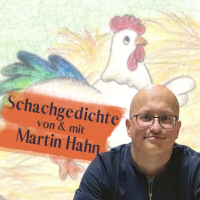 #138 | Schachfreund Walter | Schachgedichte von & mit Martin Hahn (Folge 13)
