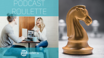 #167 | Podcast Roulette | Schachgeflüster trifft „Neues aus der Podcastszene“