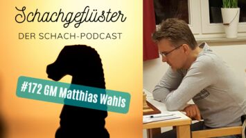 #172 | GM Matthias Wahls | Vom Schach zum Poker und zurück