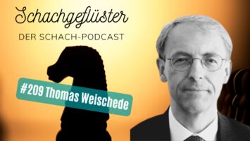 #209 | Thomas Weischede & die Werte des Schachs