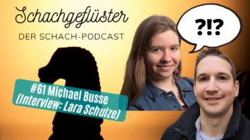 #61 | Der Schachgeflüster-Moderator | Michael Busse