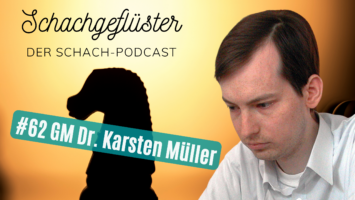 #62 | Der Endspiel-Magier | GM Dr. Karsten Müller