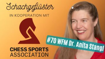 #70 | WFM Dr. Anita Stangl | Förderin des Schachs