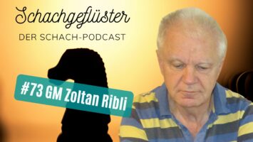 #73 | GM Zoltan Ribli | Schach in Ungarn