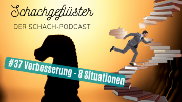 #37 Schachverbesserung | 8 typische Spielsituationen