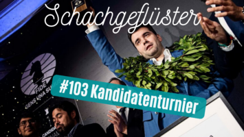 #103 | Kandidatenturnier Rückschau mit Benjamin Glock