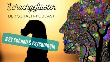 #22 | Schachpsychologie