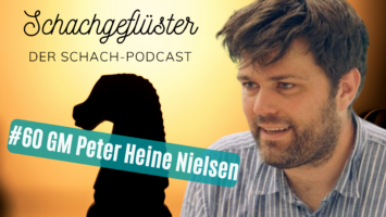 #60 | Der Sekundant | GM Peter Heine Nielsen